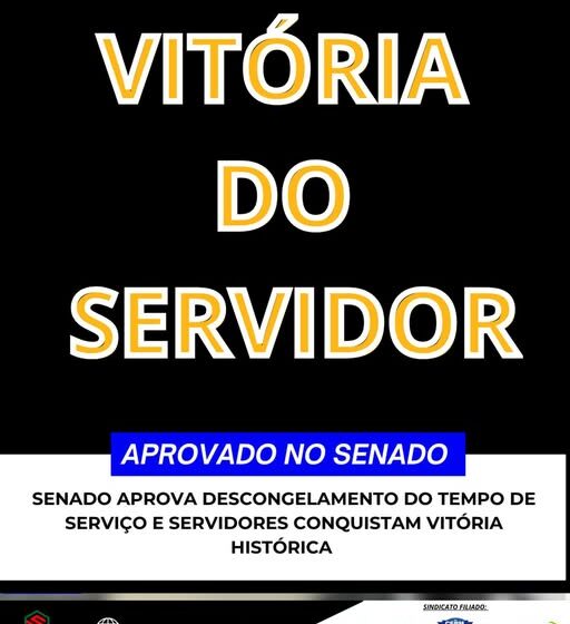 SENADO APROVA DESCONGELAMENTO DO TEMPO DE SERVIÇO E SERVIDORES CONQUISTAM VITÓRIA HISTÓRICA