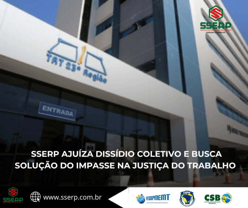 SSERP AJUÍZA DISSÍDIO COLETIVO E BUSCA SOLUÇÃO DO IMPASSE NA JUSTIÇA DO TRABALHO