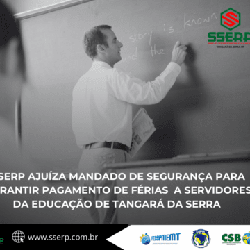SSERP AJUÍZA MANDADO DE SEGURANÇA PARA GARANTIR PAGAMENTO DE FÉRIAS A SERVIDORES DA EDUCAÇÃO