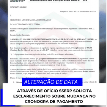 ATRAVÉS DE OFÍCIO SSERP SOLICITA ESCLARECIMENTOS SOBRE MUDANÇA NO CRONOGRAMA DE PAGAMENTO