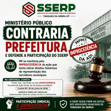MINISTÉRIO PÚBLICO DEFENDE LEGALIDADE DA PARTICIPAÇÃO DO SSERP E IMPÕE NOVO REVÉS À TENTATIVA DA PREFEITURA DE SILENCIAR OS SERVIDORES